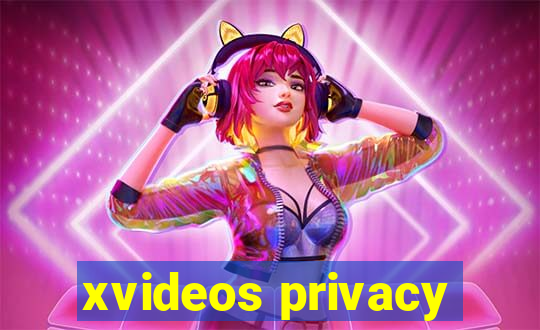 xvideos privacy